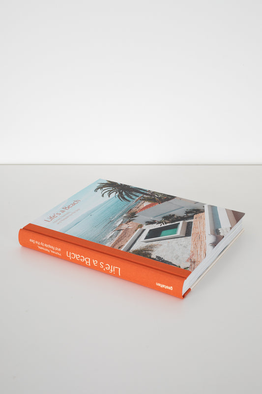 Life's a Beach: Homes, Retreats and Respite by the Sea