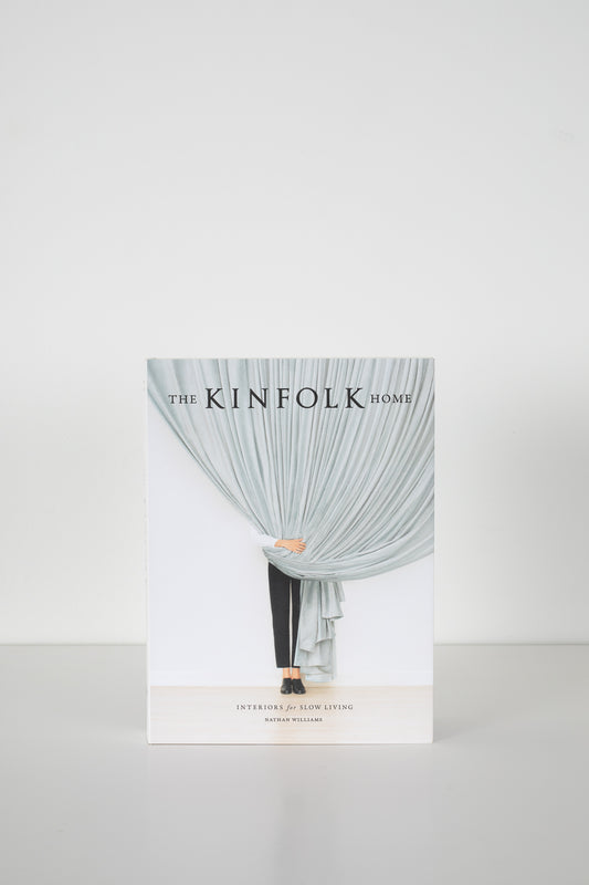 The Kinfolk Home: Interiors for Slow Living